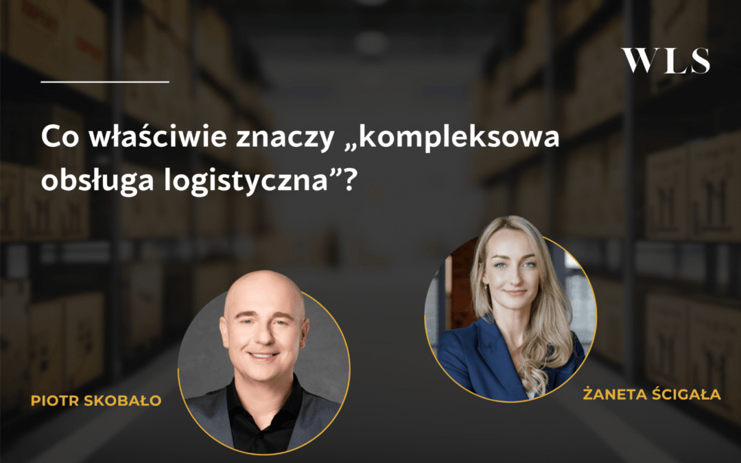 Co&nbsp;właściwie znaczy „kompleksowa obsługa logistyczna”?  