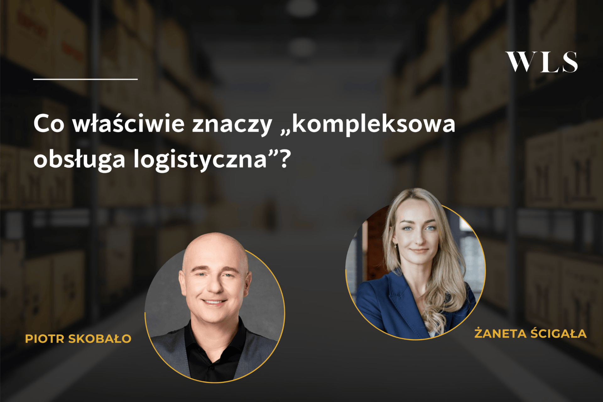 Okładka wpisu blogowego realizowanego wspólnie z Piotrem Skobało o tym, jak precyzyjny opis usług w umowie logistycznej decyduje o skuteczności współpracy