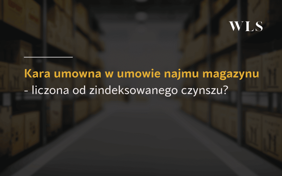 okładka artykułu blogowego o karze umownej w umowie najmu magazynu i indeksacji czynszu