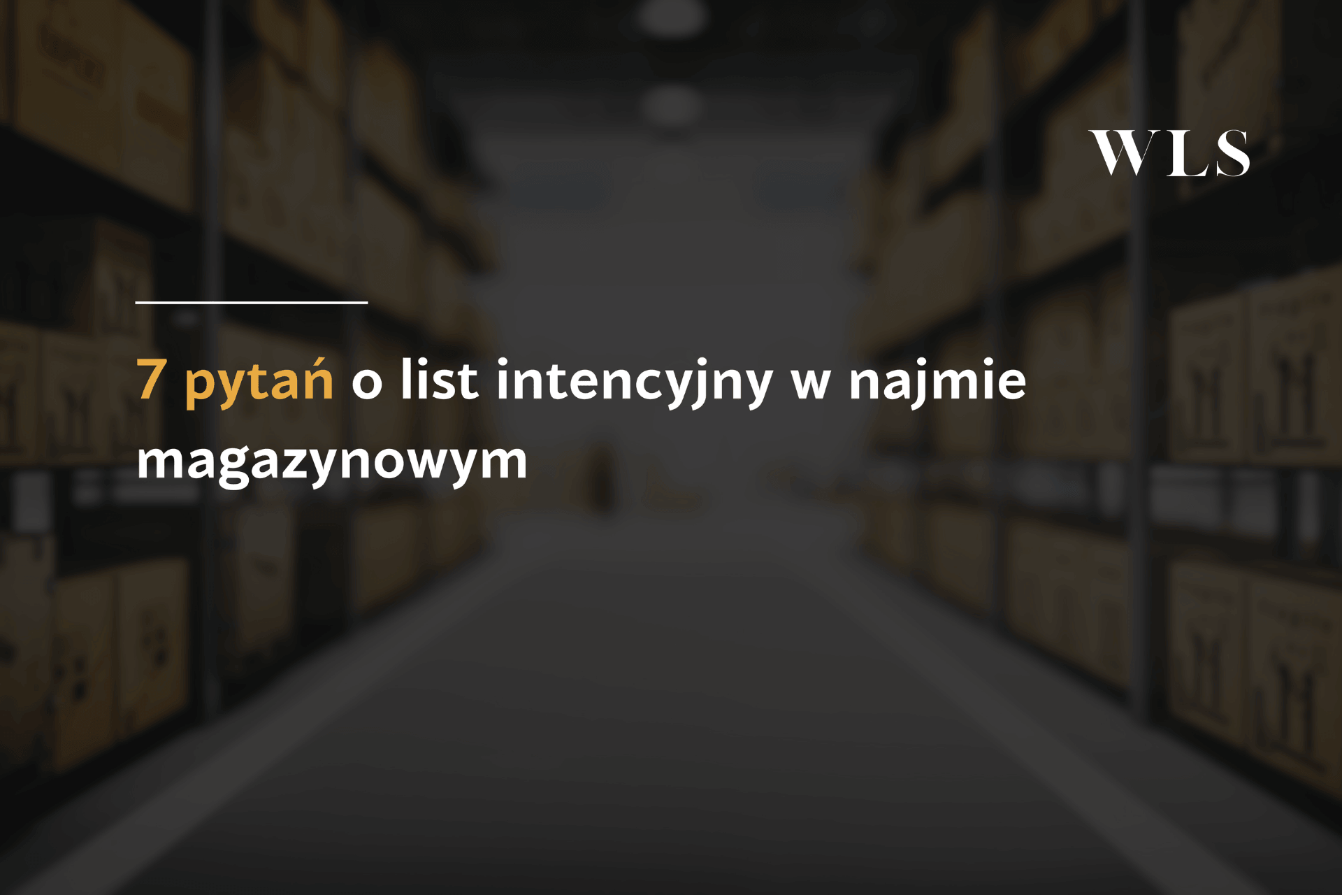 okładka wpisu blogowego na temat listu intencyjnego w najmie magazynowym