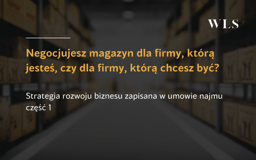 okładka wpisu blogowego o prawie do ekspansji przy negocjowaniu umowy najmu magazynu